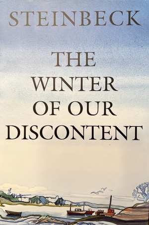 The Winter of Our Discontent by John Steinbeck