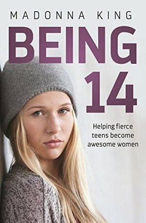 Being 14 by Madonna King