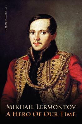 A Hero of Our Time by Mikhail Lermontov