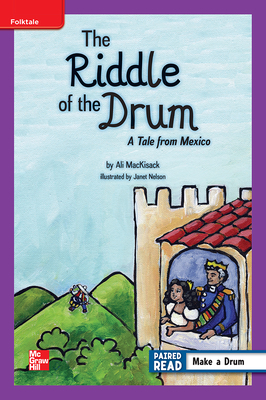 Reading Wonders Leveled Reader the Riddle of the Drum: A Tale from Mexico: Ell Unit 2 Week 4 Grade 5 by 