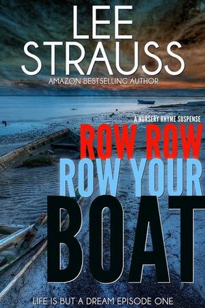 Row Row Row Your Boat by Lee Strauss