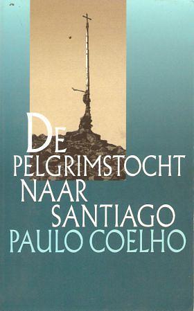 De pelgrimstocht naar Santiago by Paulo Coelho