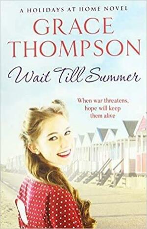 Wait Till Summer / Swingboats On The San by Grace Thompson