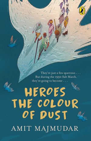 Heroes The Colour of Dust by Amit Majumder