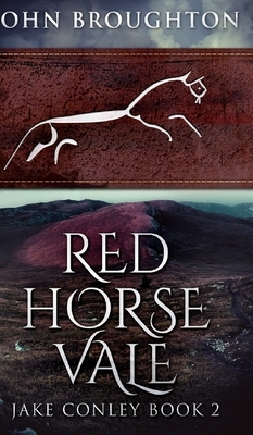 Red Horse Vale (Jake Conley Book 2) by John Broughton