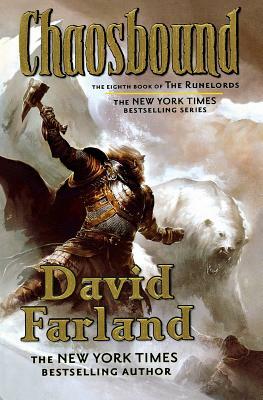 Chaosbound: The Eighth Book of the Runelords by David Farland