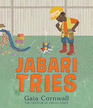 Jabari Tries by Gaia Cornwall