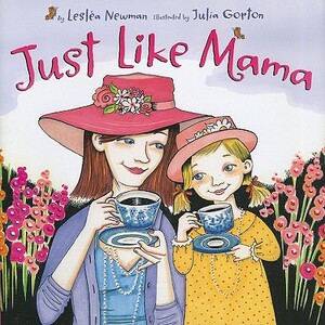 Just Like Mama by Lesléa Newman