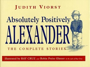 Absolutely, Positively Alexander by Judith Viorst