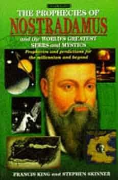 Prophecies of Nostradamus by Francis X. King, Stephen Skinner