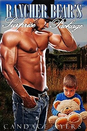 Rancher Bear's Surprise Package by Candace Ayers