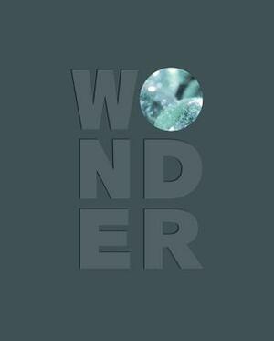 Wonder by Nicholas R. Bell