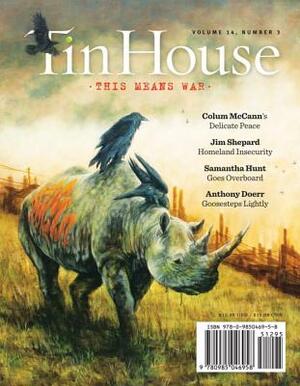 Tin House Magazine: This Means War: Vol. 14, No. 3 by 