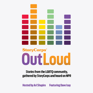 StoryCorps: Outloud by Ari Shapiro, David Isay