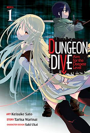 Dungeon Dive: Aim for the Deepest Level Vol. 1 by Tarisa Warinai