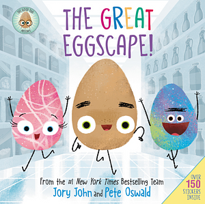 The Good Egg Presents: The Great Eggscape! by Pete Oswald, Jory John