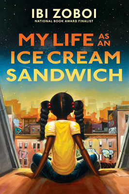 My Life as an Ice Cream Sandwich by Ibi Zoboi