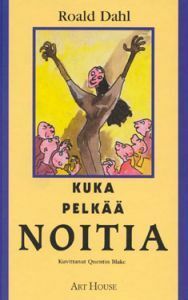 Kuka pelkää noitia by Roald Dahl, Sami Parkkinen, Quentin Blake