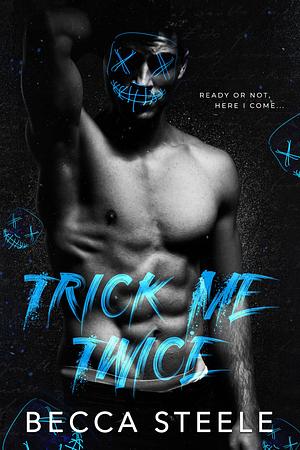 Trick Me Twice by Becca Steele