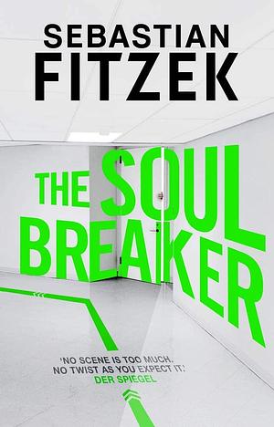 The Soul Breaker by Sebastian Fitzek