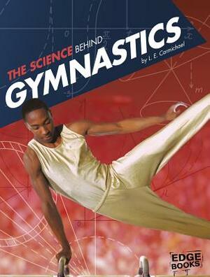 The Science Behind Gymnastics by L. E. Carmichael