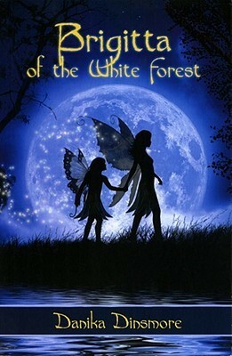 Brigitta of the White Forest by Danika Dinsmore