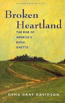 Broken Heartland: The Rise of America's Rural Ghetto by Osha Gray Davidson
