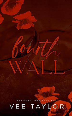 Fourth Wall: A Bodyguard x Single Mom Romance by Vee Taylor