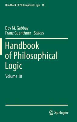 Handbook of Philosophical Logic: Volume 18 by 