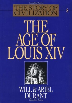 The Age of Louis XIV by Will Durant