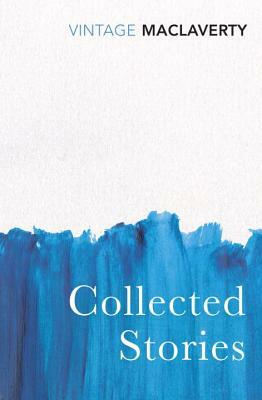Collected Stories by Bernard MacLaverty