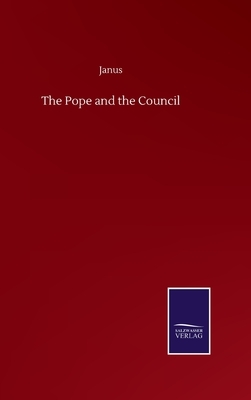 The Pope and the Council by Janus