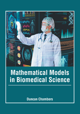 Mathematical Models in Biomedical Science by 