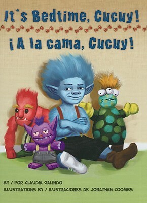 It's Bedtime, Cucuy!/a la Cama, Cucuy! by Claudia Galindo