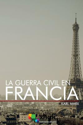 La guerra civil en Francia by Karl Marx