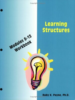 Learning Structures Workbook by Ruby K. Payne