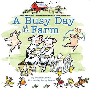 A Busy Day at the Farm [With More Than 25 Stickers] by Doreen Cronin