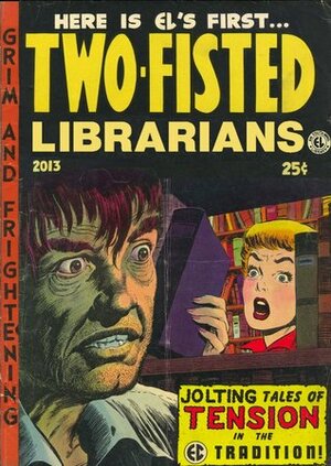 Two-Fisted Librarians Issue 1 by Matthew Murray, Irina Jevlakova, Anna Ferri, Adena Brons