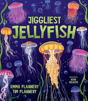 Jiggliest Jellyfish by Emma Flannery, Prof. Tim Flannery