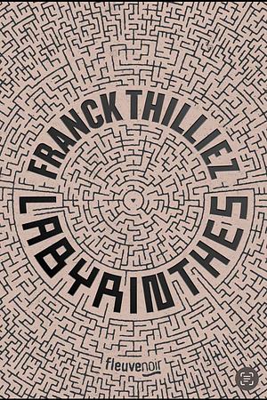 Labyrinthes by Franck Thilliez