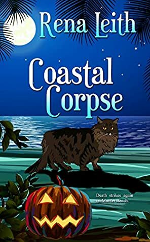 Coastal Corpse (A Cass Peake Cozy Mystery #2) by Rena Leith