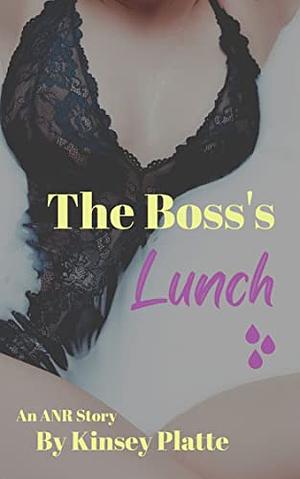 The Boss's Lunch by Kinsey Platte