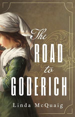 The Road to Goderich by Linda McQuaig