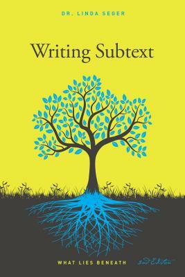 Writing Subtext: What Lies Beneath by Linda Seger
