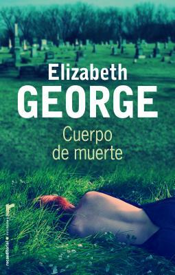 Cuerpo de Muerte by Elizabeth George