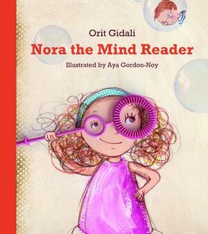 Nora the Mind Reader by Orit Gidali