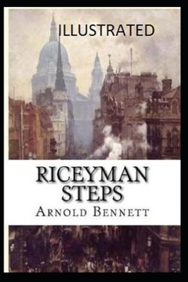 Riceyman Steps Illustrated by Arnold Bennett