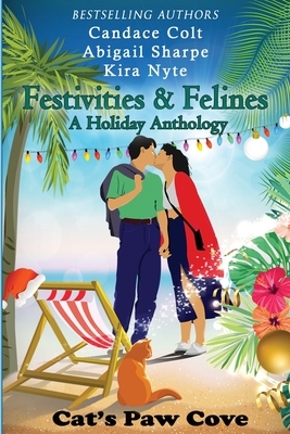 Festivities & Felines: A Holiday Anthology by Abigail Sharpe, Kira Nyte