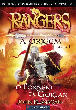 O Torneio de Gorlan by John Flanagan