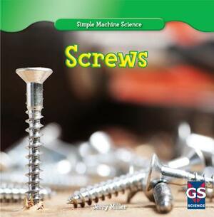 Screws by Jerry Miller